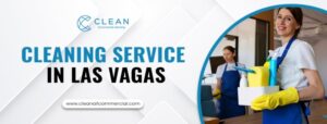Cleaning Service in Las Vegas