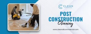 post-construction cleaning
