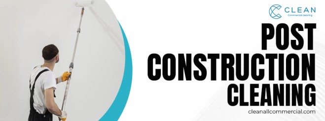 Post Construction Cleaning