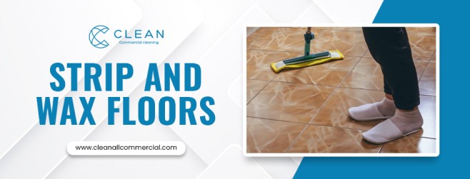 Strip and Wax Floors